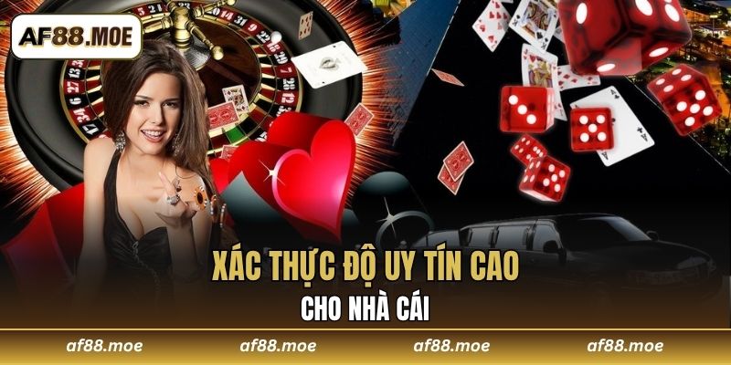 Xác thực độ uy tín cao cho nhà cái